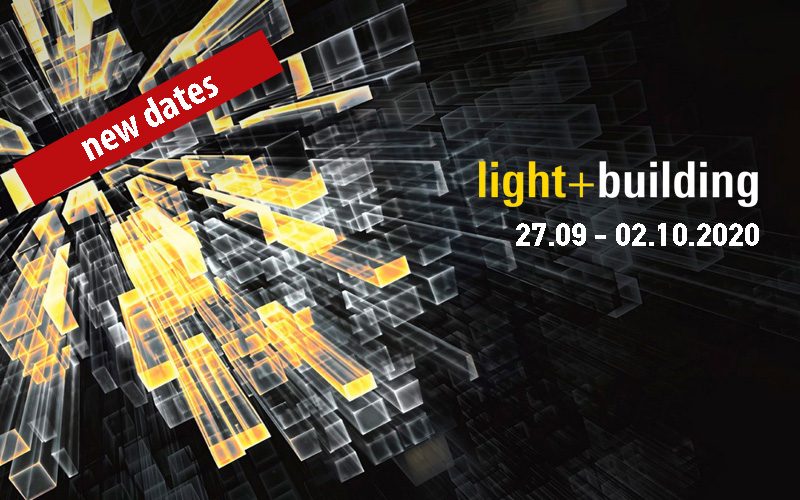 New dates for Light + Building 2020